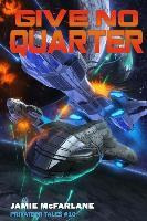 Libro Give No Quarter - Jamie Mcfarlane