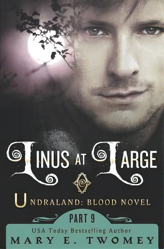 Linus At Large: An Undraland Blood Novel, De Twomey, Mary E.. Editorial Createspace, Tapa Blanda En Inglés