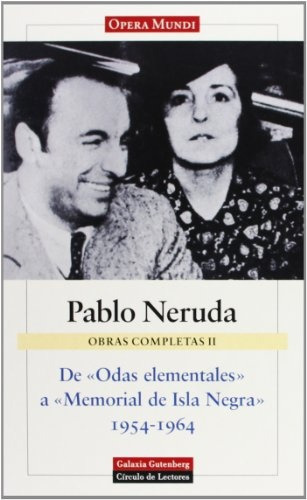 De Odas Elementales A Memorial De Isla Obras Comp, de Pablo Neruda. Editorial GALAXIA GUTENBERG, tapa blanda en español