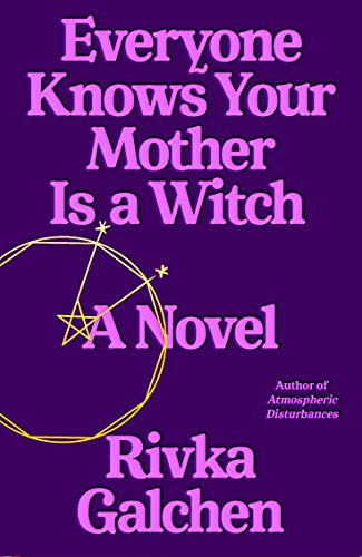 Libro Everyone Knows Your Mother Is A Witch De Galchen, Rivk