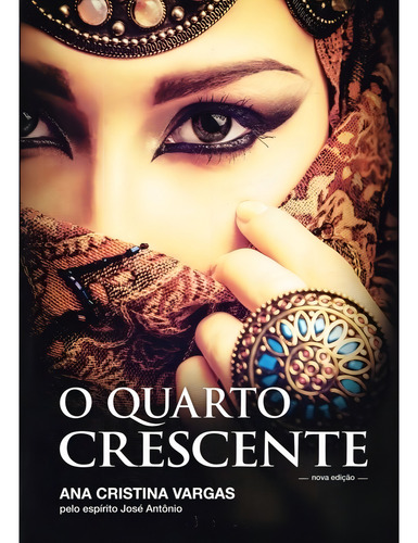 O Quarto Crescente: Não Aplica, de Médium: Ana Cristina Vargas / Ditado por: José Antônio. Série Não aplica, vol. Não Aplica. Editora Vida E Consciencia, edição não aplica em português, 2015