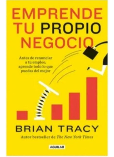 Emprende Tu Propio Negocio - Brian Tracy