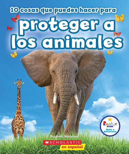 Libro: 10 Cosas Que Puedes Hacer Para Proteger A Los Animale