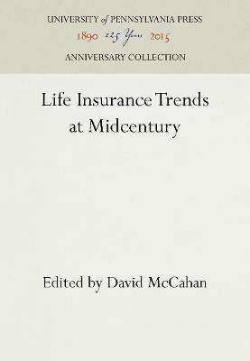 Life Insurance Trends At Midcentury