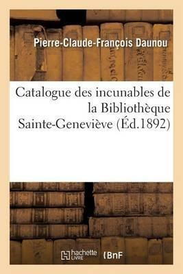 Catalogue Des Incunables De La Bibliotheque Sainte-genevi...