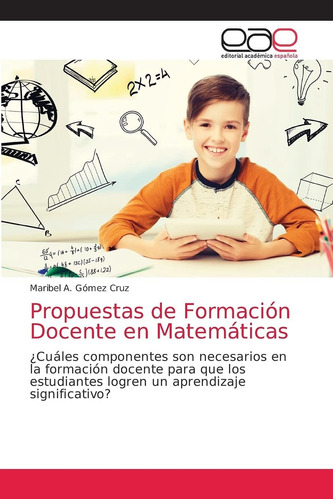 Libro Propuestas De Formación Docente En Matemáticas: ¿ Lcm8