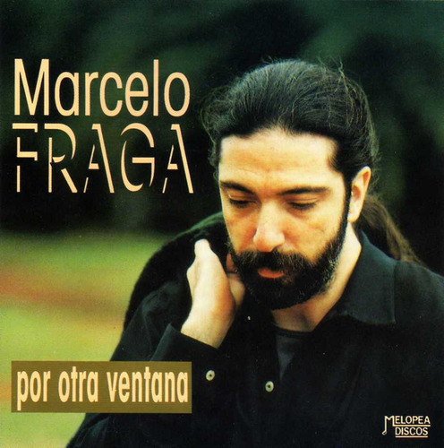 Marcelo Fraga - Por Otra Ventana - Cd 