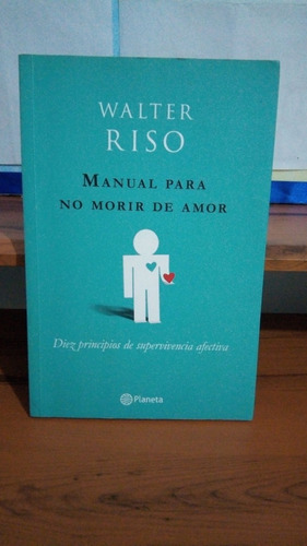 Libro Manual Para No Morir De Amor Walter Riso