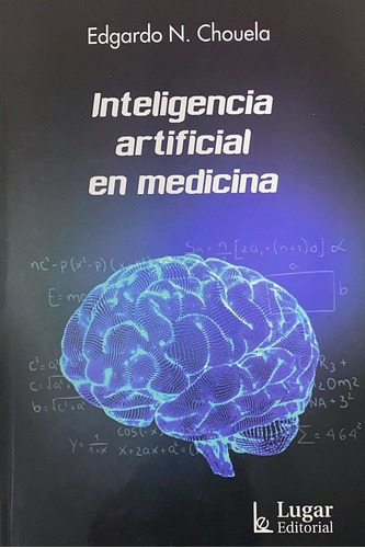 Inteligencia Artificial En Medicina - Edgardo Chouela