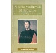 Nicolas Maquiavelo : El Principe, Comentado Por Napoleon