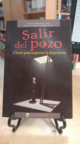 Salir Del Pozo Claves Para Superar La Depresion