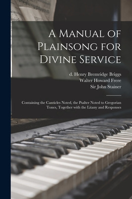 Libro A Manual Of Plainsong For Divine Service: Containin...