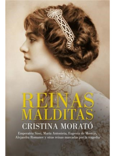 Reinas Malditas - Cristina Morato - Plaza Y Janes - Libro