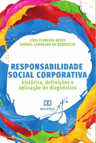 RESPONSABILIDADE SOCIAL CORPORATIVA, de LÍVIA FERREIRA NEVES. Editorial EDITORA DIALETICA, tapa blanda en portugués
