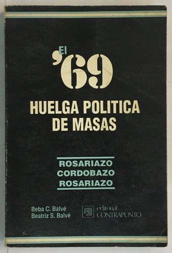Beba Y Beatriz Balve El 69 Huelga Politica De Masas