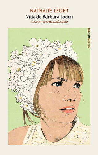 Vida De Barbara Loden, De Léger, Nathalie. Editorial Sexto Piso, Tapa Blanda En Español, 2022