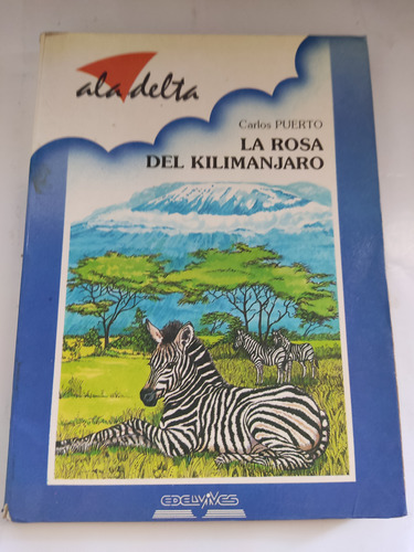 La Rosa Del Kilimanjaro Carlos Puerto Ala Delta Edelvives