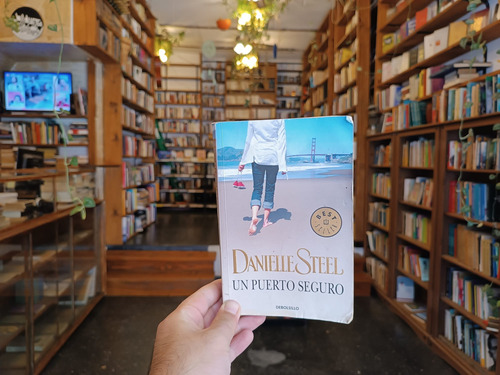 Un Puerto Seguro. Danielle Steel. (Usado)