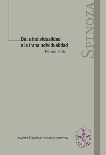 De La Individualidad A La Transindividualidad. Spinoza