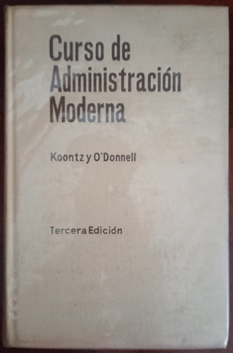 Curso De Administración Moderna - Koontz O Donnell