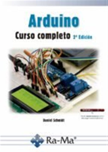 Arduino Curso Completo 2ª Edicion - Rodolfo Schmitd, Daniel