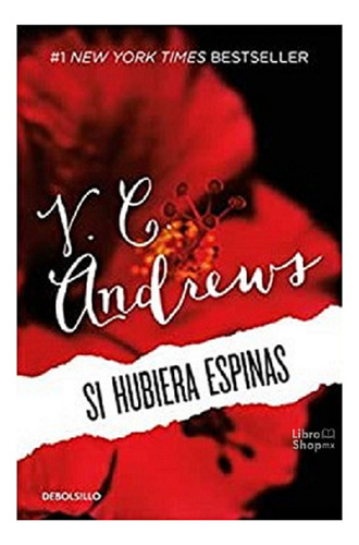 Si Hubiera Espinas (flores Ático Libro 3) Vc Andrews Nuevo