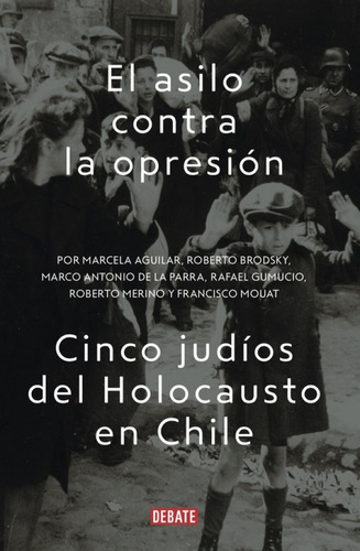 Libro El Asilo Contra La Opresión - Marcela Aguilar