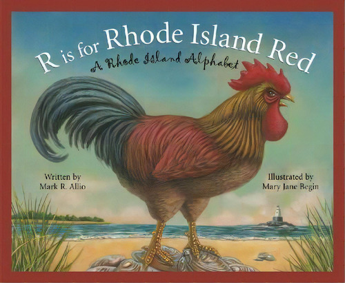 R Is For Rhode Island Red : A Rhode Island Alphabet, De Mark Allio. Editorial Sleeping Bear Press, Tapa Dura En Inglés
