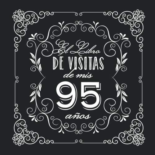 Libro: El Libro De Visitas De Mis 95 Años: Decoración Vintag