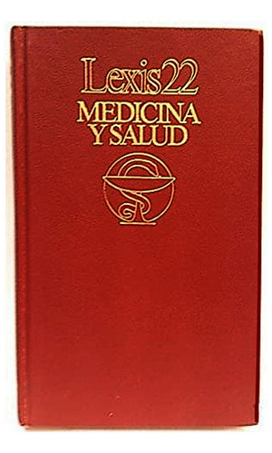 Lexis 22 : Diccionario Enciclopédico Vox : Medicina Y Salud.