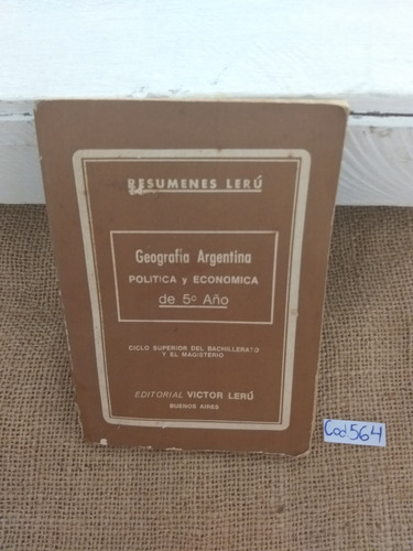 Resúmenes Lerú Geografía Argentina Política Y Economía 5°