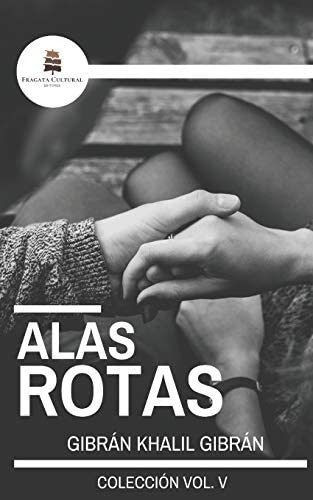 Libro: Alas Rotas (gibrán Khalil Gibrán) (spanish Editio&..