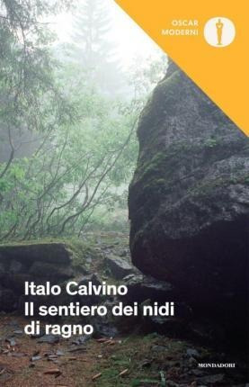 Il Sentiero Dei Nidi Di Ragno - Italo Calvino