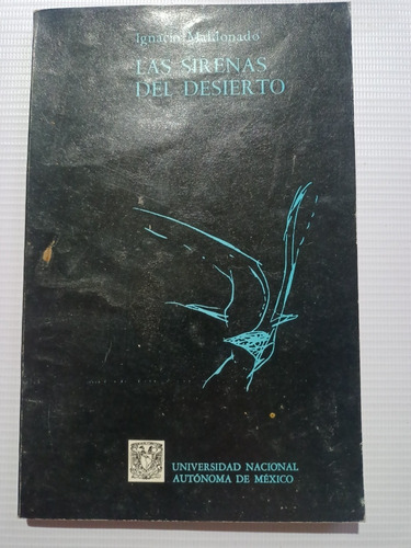 Las Sirenas Del Desierto Ignacio Maldonado Primera Edición 