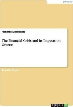 Libro The Financial Crisis And Its Impacts On Greece - Ri...