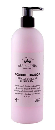 Acondicionador Abeja Reyna 480ml Pétalo De Rosa Y Jalea Real