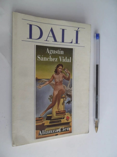 Dalí, De Agustín Sánchez Vidal. Alianza Cien.