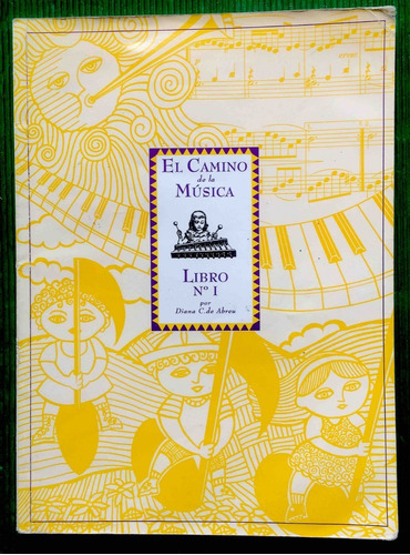 El Camino De La Música 1, 2 Y 3 - Libros Diana C. De Abreu