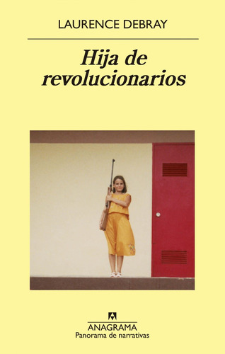 Libro Hija De Revolucionarios - Debray, Laurence