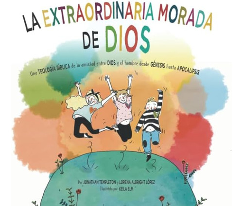 Libro: La Extraordinaria Morada De Dios: Una Teología Bíblic