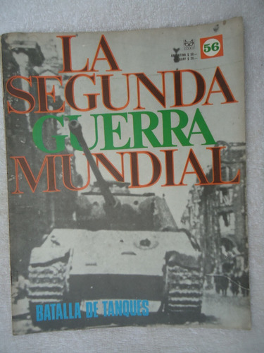 La Segunda Guerra Mundial - Codex  Fasciculo Nº 56 Tanques