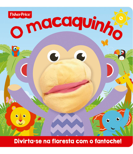 Fisher-Price - O macaquinho, de Igloo. Editorial Ciranda Cultural Editora E Distribuidora Ltda., capa mole em português, 2020