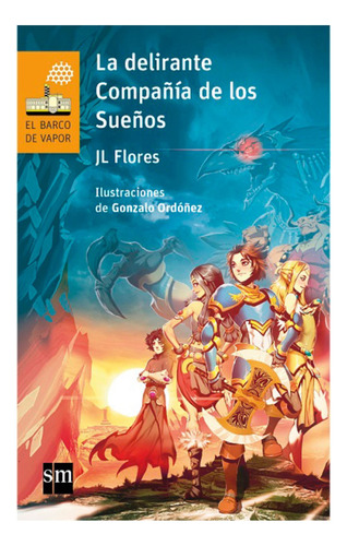 La Delirante Compañia De Los Sueños / J.l. Flores