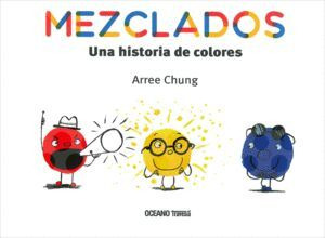Libro De Mezclados. Una Historia De Colores