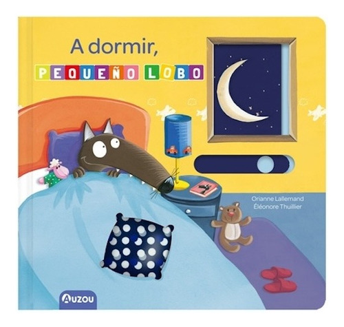 A Dormir Pequeño Lobo - Orianne Lallemand