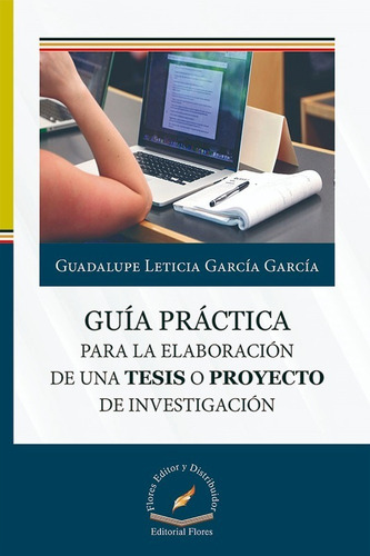 Guía Para La Elaboración De Una Tesis O Proyecto