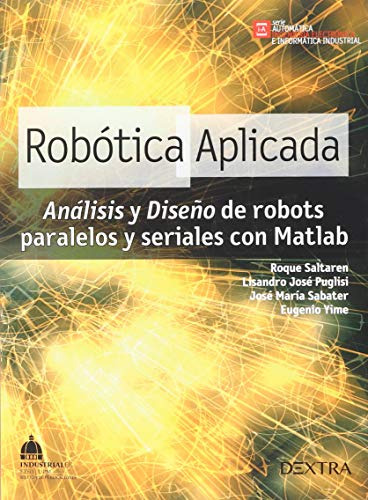 Libro Robótica Aplicada Análisis Y Diseño De Robots Paralelo