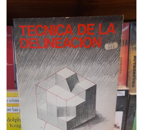 Técnica De La Delineación. Editorial Ceac. 