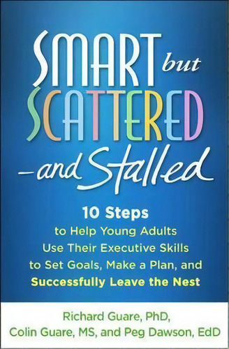Smart But Scattered--and Stalled, De Richard Guare. Editorial Guilford Publications, Tapa Blanda En Inglés