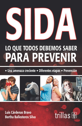 Sida Lo Que Todos Debemos Saber Para Prevenir, De  Cardenas Bravo, Luis  Ballesteros Silva, Bertha., Vol. 2. , Tapa Blanda En Español, 2013